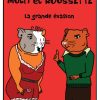 Multi Et Roussette - La Grande Evasion