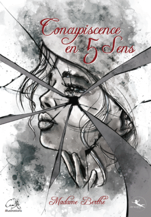 Concupiscence en 5 sens